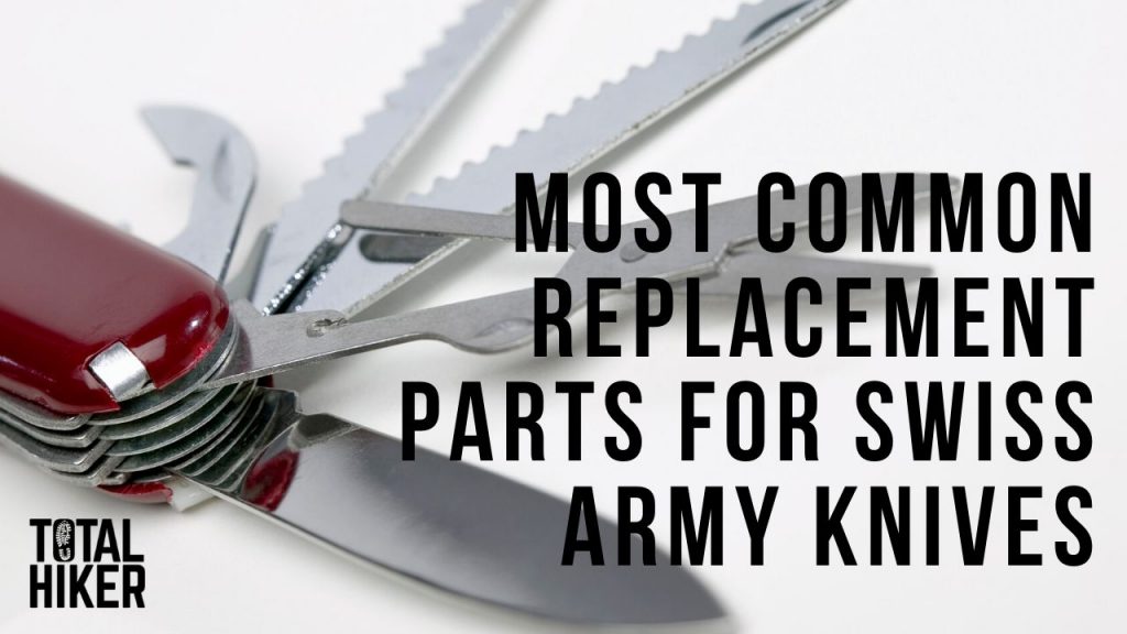 5 most common replacement parts for Swiss army knives