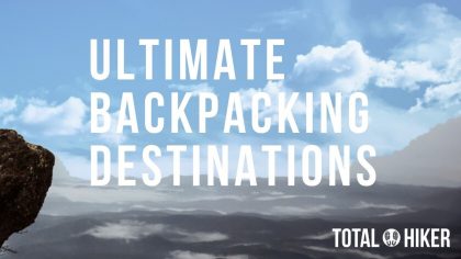 ultimate hiking destinations